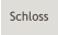 Schloss