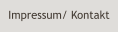 Impressum/ Kontakt