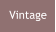 Vintage